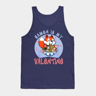 Ramen is my Valentine Tank Top